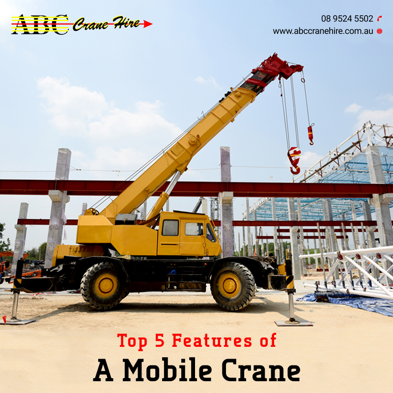 Top 5 Features of a Mobile Crane