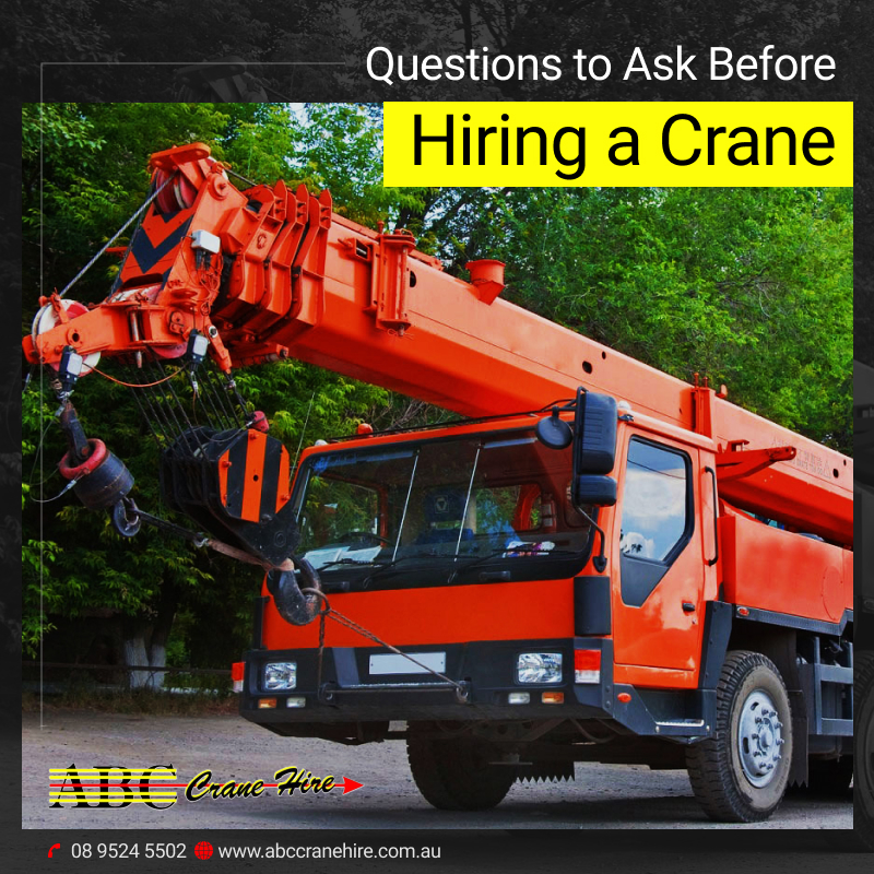 Questions to Ask Before Hiring a Crane