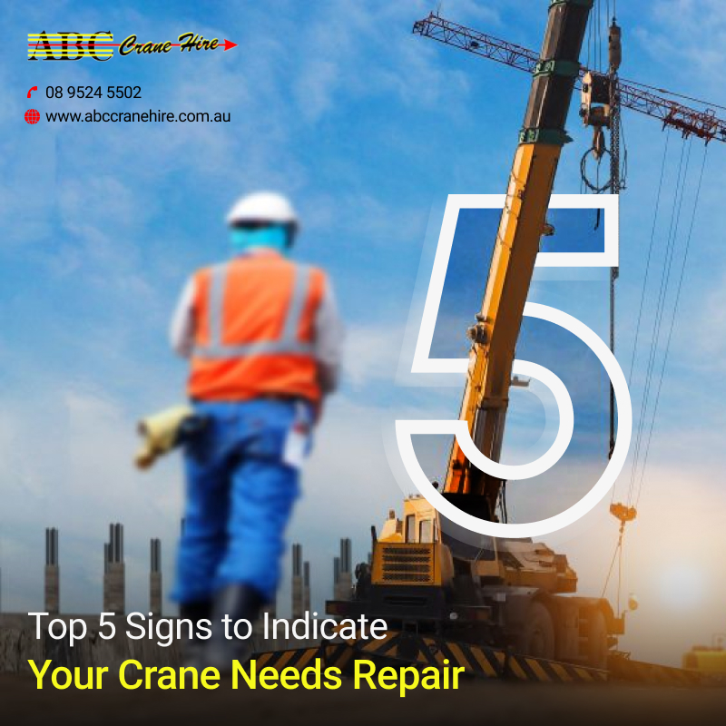 Top 5 Signs to Indicate Your Crane Needs Repair